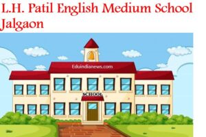 L.H. Patil English Medium School Jalgaon