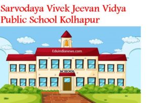 Sarvodaya Vivek Jeevan Vidya Public School Kolhapur
