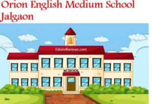 Orion English Medium School Jalgaon
