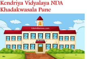 Kendriya Vidyalaya NDA Khadakwasala Pune