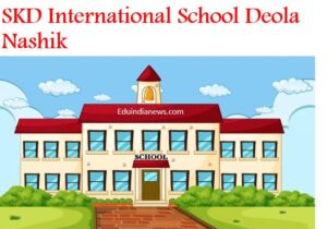 SKD International School Deola Nashik