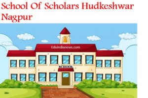 School Of Scholars Hudkeshwar Nagpur