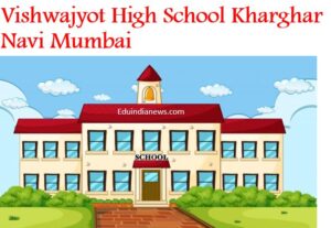 Vishwajyot High School Kharghar Navi Mumbai