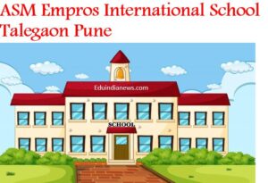 ASM Empros International School Pune
