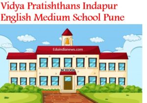 Vidya Pratishthans Indapur English Medium School Pune