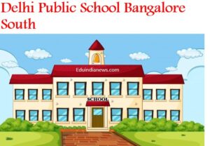 Delhi Public School Bangalore South Bangalore