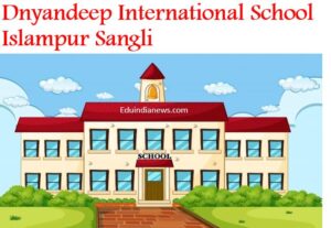 Dnyandeep International School Islampur Sangli