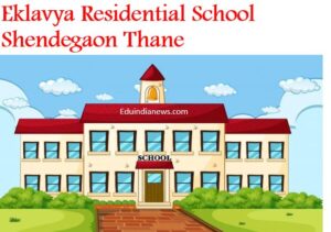 Eklavya Residential School Shendegaon Thane