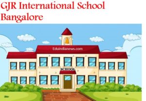 GJR International School Bangalore