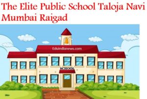 The Elite Public School Taloja Navi Mumbai Raigad
