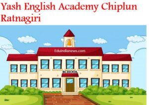 Yash English Academy Chiplun Ratnagiri