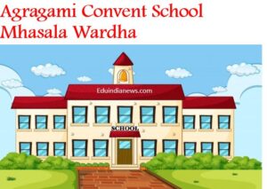 Agragami Convent School Mhasala Wardha