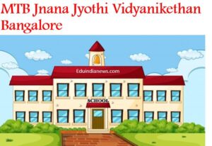 MTB Jnana Jyothi Vidyanikethan Bangalore