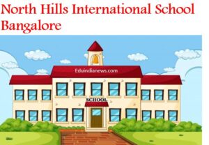 North Hills International School Bangalore