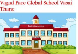 Vagad Pace Global School Vasai Thane