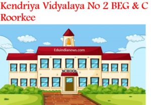 Kendriya Vidyalaya No 2 BEG & C Roorkee