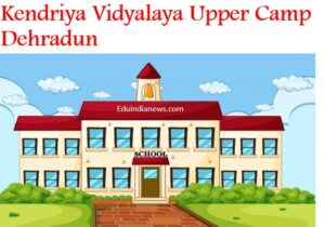 Kendriya Vidyalaya Upper Camp Dehradun