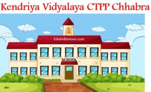 Kendriya Vidyalaya CTPP Chhabra