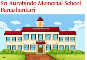 Sri Aurobindo Memorial School Banashankari