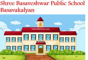 Shree Basaveshwar Public School Basavakalyan