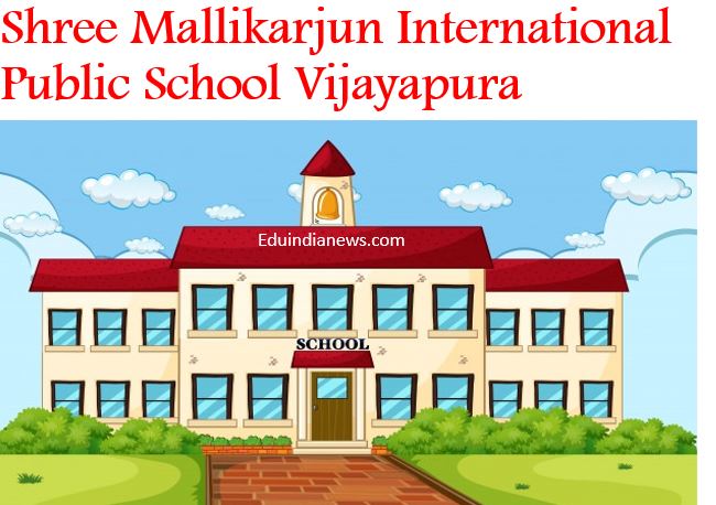 Shree Mallikarjun International Public School Vijayapura