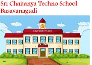 Sri Chaitanya Techno School Basavanagudi