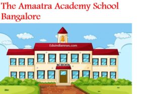 The Amaatra Academy School Bangalore