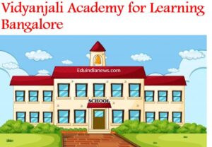 Vidyanjali Academy for Learning Bangalore