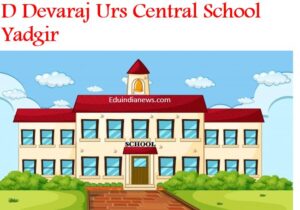 D Devaraj Urs Central School Yadgir