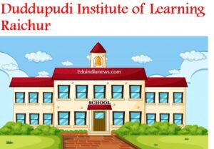 Duddupudi Institute of Learning Raichur
