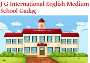 J G International English Medium School Gadag