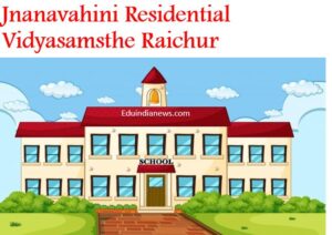Jnanavahini Residential Vidyasamsthe Raichur