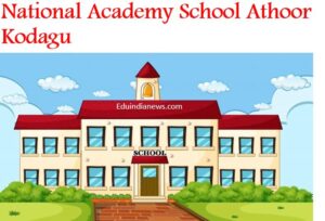 National Academy School Athoor Kodagu