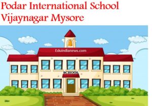 Podar International School Vijaynagar Mysore