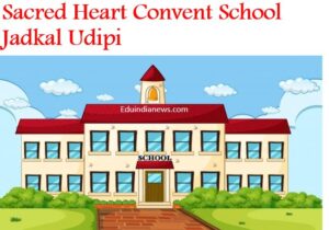 Sacred Heart Convent School Jadkal Udipi