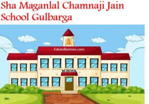 Sha Maganlal Chamnaji Jain School Gulbarga