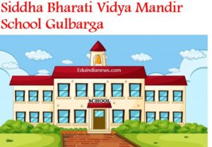 Siddha Bharati Vidya Mandir School Gulbarga