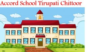 Accord School Tirupati Chittoor