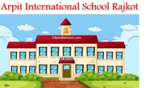 Arpit International School Rajkot