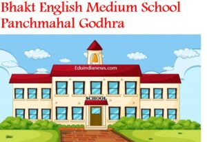 Bhakt English Medium School Panchmahal Godhra