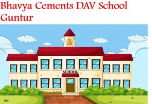 Bhavya Cements DAV School Guntur