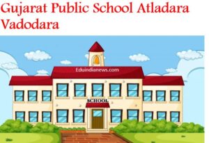 Gujarat Public School Atladara Vadodara