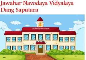 Jawahar Navodaya Vidyalaya Dang Saputara