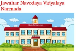 Jawahar Navodaya Vidyalaya Narmada