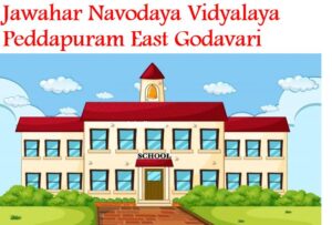 Jawahar Navodaya Vidyalaya Peddapuram East Godavari