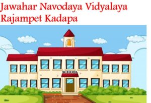Jawahar Navodaya Vidyalaya Rajampet Kadapa