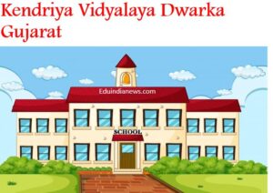 Kendriya Vidyalaya Dwarka Gujarat