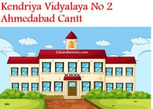 Kendriya Vidyalaya No 2 Ahmedabad Cantt