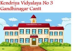 Kendriya Vidyalaya No 3 Gandhinagar Cantt