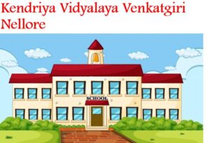 Kendriya Vidyalaya Venkatgiri Nellore